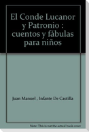 El Conde Lucanor y Patronio : cuentos y fábulas para niños