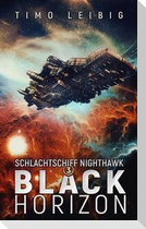 Schlachtschiff Nighthawk: Black Horizon