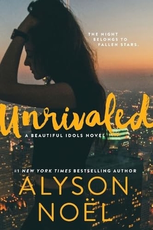 Noel, Alyson. Unrivaled. HarperCollins, 2017.