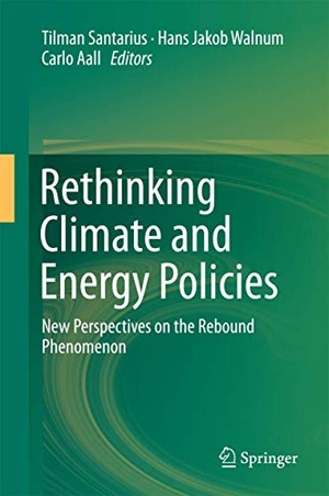 Santarius, Tilman / Carlo Aall et al (Hrsg.). Rethinking Climate and Energy Policies - New Perspectives on the Rebound Phenomenon. Springer International Publishing, 2016.