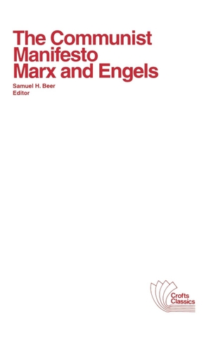 Engels, Friedrich / Karl Marx. The Communist Manifesto - with selections from The Eighteenth Brumaire of Louis Bonaparte and Capital by Karl Marx. John Wiley and Sons Ltd, 2012.