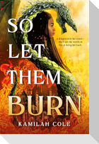 So Let Them Burn (Standard Edition)