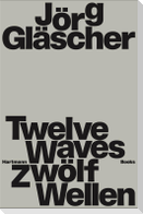 Twelve Waves / Zwölf Wellen