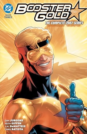 Jurgens, Dan / Keith Giffen. Booster Gold: The Complete 2007 Series Book Three. DC Comics, 2026.