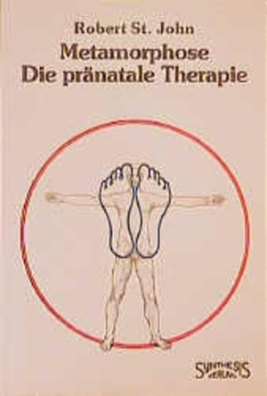 Saint John, Robert. Metamorphose. Die pränatale Therapie. Synthesis Verlag, 2000.