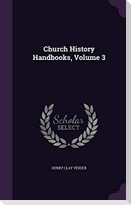 Church History Handbooks, Volume 3