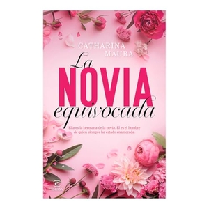 Maura, Catharina. La Novia Equivocada / The Wrong Bride. Planeta Publishing Corp, 2025.