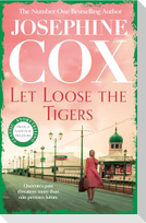 Let Loose the Tigers
