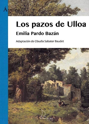 Pardo Bazán, Emilia. Los pazos de Ulloa. La Mar de Fácil, 2020.