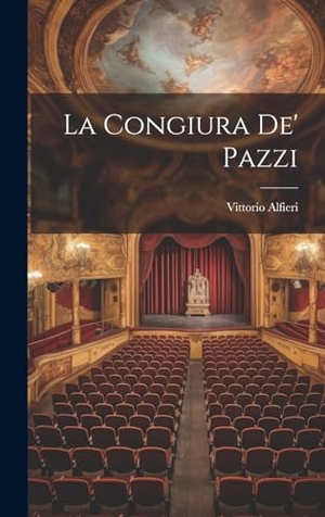 Alfieri, Vittorio. La Congiura De' Pazzi. Creative Media Partners, LLC, 2023.