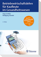 Betriebswirtschaftslehre für Kaufleute im Gesundheitswesen