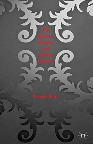 Mutch, Deborah. The Modern Vampire and Human Identity. Palgrave Macmillan UK, 2013.
