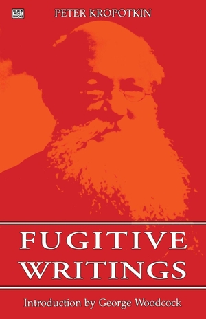 Kropotkin, Peter. Fugitive Writings. Black Rose Books, 2026.
