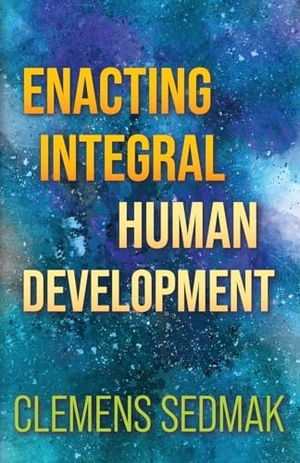 Sedmak, Clemens. Enacting Integral Human Development. Orbis Books, 2023.