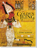 The Golden King: The World of Tutankhamun