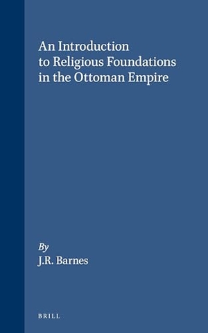 Barnes. An Introduction to Religious Foundations in the Ottoman Empire. Brill, 1987.