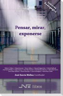 Pensar, mirar, exponerse