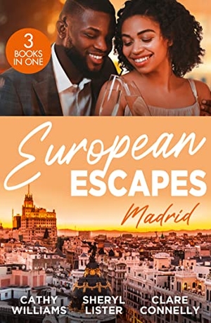 Williams, Cathy / Lister, Sheryl et al. European Escapes - Madrid: The Forbidden Cabrera Brother / Designed by Love / Spaniard's Baby of Revenge. HarperCollins, 2023.