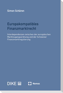 Europakompatibles Finanzmarktrecht