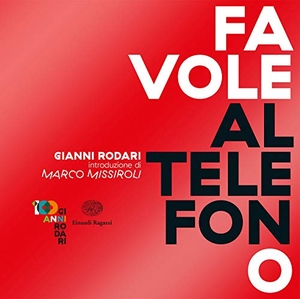 Rodari, Gianni. Favole al telefono. Einaudi Ragazzi, 2020.