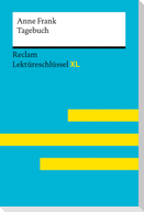 Tagebuch der Anne Frank: Lektüreschlüssel mit Inhaltsangabe, Interpretation, Prüfungsaufgaben mit Lösungen, Lernglossar. (Reclam Lektüreschlüssel XL)