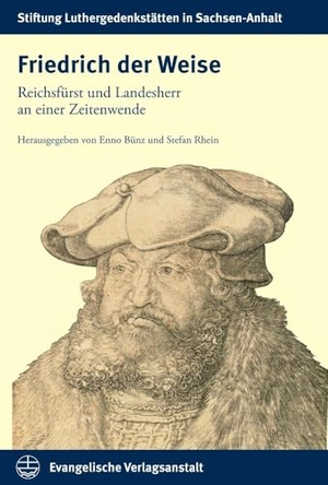 Bünz, Enno / Stefan Rhein et al (Hrsg.). Friedrich der Weise - Reichsfürst und Landesherr an einer Zeitenwende. Evangelische Verlagsansta, 2025.