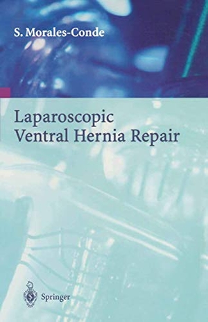 Morales-Conde, Salvador. Laparoscopic Ventral Hernia Repair. Springer Paris, 2002.