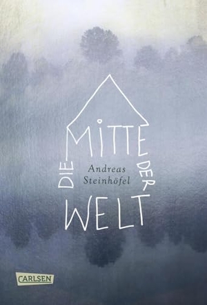 Steinhöfel, Andreas. Die Mitte der Welt - Jubiläumsausgabe. Carlsen Verlag GmbH, 2018.
