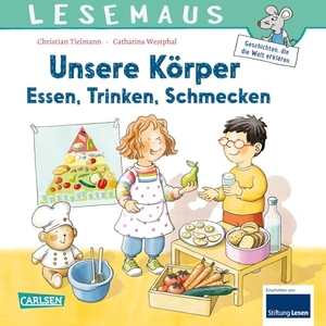 Tielmann, Christian. LESEMAUS 180: Unsere Körper - Essen, Trinken, Schmecken. Carlsen Verlag GmbH, 2025.