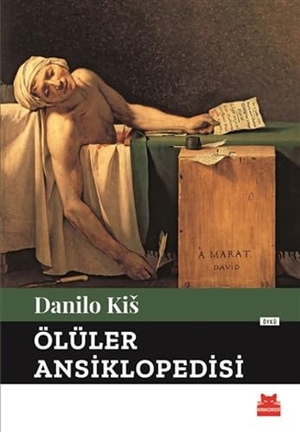 Kis, Danilo. Ölüler Ansiklopedisi. Kirmizikedi Yayinevi, 2018.