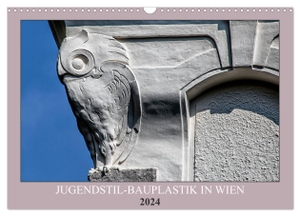 Braun, Werner. Jugendstil-Bauplastik in Wien (Wandkalender 2024 DIN A3 quer), CALVENDO Monatskalender - Fassadenschmuck der Moderne. Calvendo, 2023.