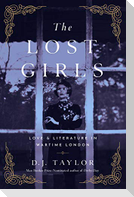 The Lost Girls: Love and Literature in Wartime London