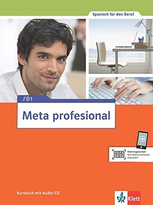 Meta profesional B1. Kursbuch + Audio-CD. Klett Sprachen GmbH, 2015.