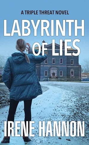 Hannon, Irene. Labyrinth of Lies - A Triple Threat Novel. Center Point, 2021.