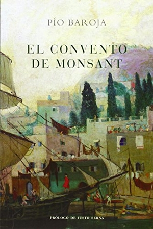 Baroja, Pío. El convento de Montsant. Caro Raggio Editor S.L., 2014.