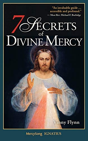 Flynn, Vinny. 7 Secrets of Divine Mercy, Second Edition. Mercy Song, 2020.