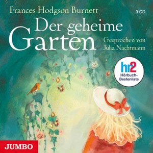 Burnett, Frances Hodgson. Der geheime Garten. Jumbo Neue Medien + Verla, 2011.