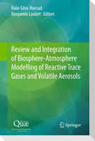 Review and Integration of Biosphere-Atmosphere Modelling of Reactive Trace Gases and Volatile Aerosols