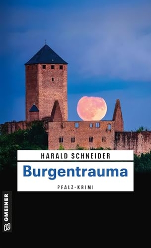 Schneider, Harald. Burgentrauma - Kriminalroman. Gmeiner Verlag, 2026.
