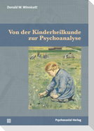 Von der Kinderheilkunde zur Psychoanalyse