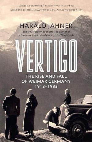 Jähner, Harald. Vertigo - The Rise and Fall of Weimar Germany. BBC Books, 2024.