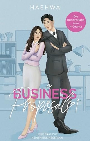Haehwa. A Business Proposal 1 - Liebe braucht keinen Businessplan | Die Buchvorlage zur erfolgreichen K-Drama-Serie. Bramble Hardcover, 2026.