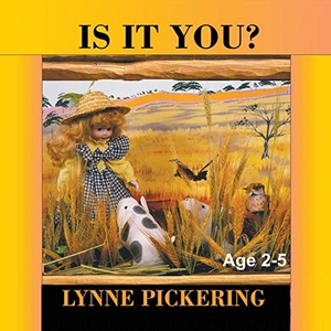 Pickering, Lynne. Is It You?. Strategic Book Publishing, 2013.