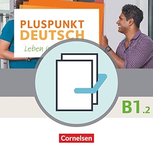 Pluspunkt Deutsch B1: Teilband 2 - Allgemeine Ausgabe - Arbeitsbuch und Kursbuch - Leben in Deutschland. 120841-7 und 120583-6 im Paket. Cornelsen Verlag GmbH, 2018.