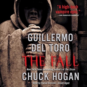 del Toro, Guillermo / Chuck Hogan. The Fall: Book Two of the Strain Trilogy. HarperCollins, 2015.