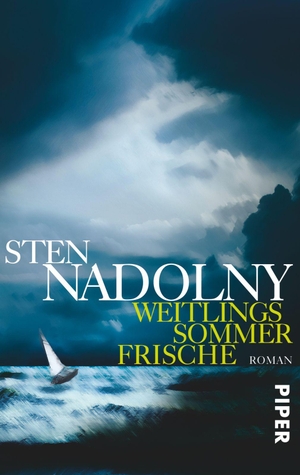 Nadolny, Sten. Weitlings Sommerfrische. Piper Verlag GmbH, 2013.