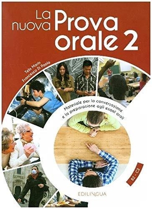 Di Paolo, Francesco / Telis Marin. La nuova Prova orale 2 - + IDEE online code. B2/C2. Edizioni Edilingua srlu, 2020.