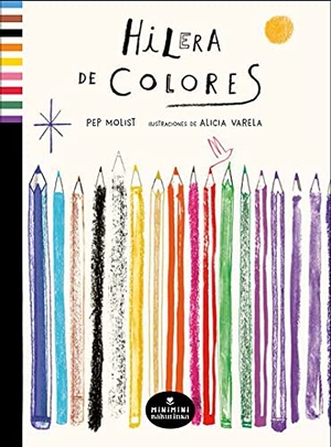 Molist, Pep / Pep Molist i Sadurní. Hilera de colores. Babulinka Libros, 2021.