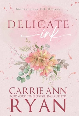 Ryan, Carrie Ann. Delicate Ink - Special Edition. Carrie Ann Ryan, 2026.