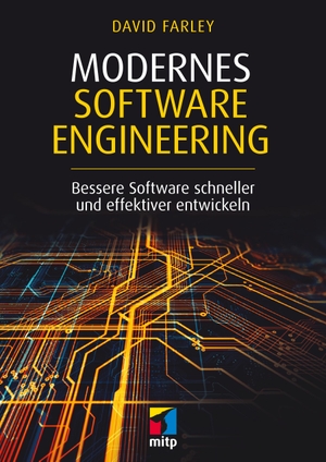 Farley, David. Modernes Software Engineering - Bessere Software schneller und effektiver entwickeln. MITP Verlags GmbH, 2023.